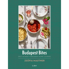 Libri Könyvkiadó Budapest Bites - Spicy &amp; Sweet Hungarian Home Cooking gasztronómia