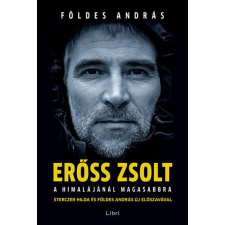 Libri Könyvkiadó Erőss Zsolt - A Himalájánál magasabbra egyéb könyv
