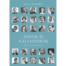 Libri Könyvkiadó Hősök és kalandorok - Mesél a Fiumei úti sírkert irodalom