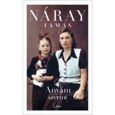LIBRI KÖNYVKIADÓ KFT. Anyám szerint regény