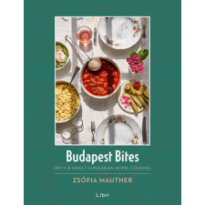 LIBRI KÖNYVKIADÓ KFT. Budapest Bites - Spicy & Sweet Hungarian Home Cooking gasztronómia