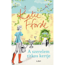 LIBRI KÖNYVKIADÓ KFT. Katie Fforde - A szerelem titkos kertje regény