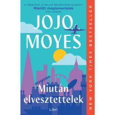 LIBRI KÖNYVKIADÓ KFT. Miután elvesztettelek - Jojo Moyes regény