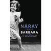 LIBRI KÖNYVKIADÓ KFT. Náray Tamás - Barbara - A találkozás (2. kötet)