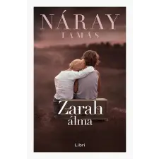 LIBRI KÖNYVKIADÓ KFT. Náray Tamás - Zarah álma regény