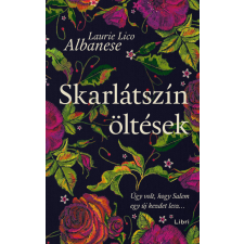 LIBRI KÖNYVKIADÓ KFT. Skarlátszín öltések- Laurie Lico Albanese regény