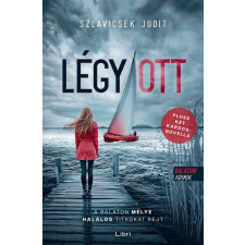 Libri Könyvkiadó Légy / ott - Balatoni krimik regény