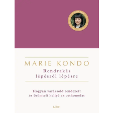 Libri Könyvkiadó Marie Kondo - Rendrakás lépésről lépésre életmód, egészség