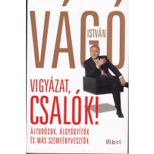 Libri Könyvkiadó Vigyázat, csalók! (Áltudósok, álgyógyítók és más szemfényvesztők) antikvárium - használt könyv