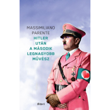 Libri PARENTE, MASSIMILIANO - HITLER UTÁN A MÁSODIK LEGNAGYOBB MÛVÉSZ irodalom