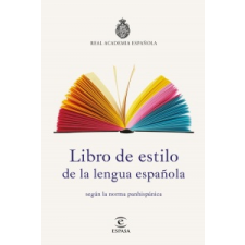 LIBRO DE ESTILO DE LA LENGUA ESPAÑOLA – REAL ACADEMIA ESPAÑOLA idegen nyelvű könyv