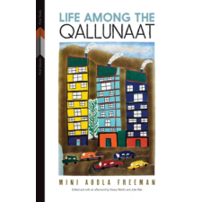 Life Among the Qallunaat – Minnie Aodla Freeman idegen nyelvű könyv