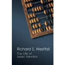  Life of Isaac Newton – Richard S. Westfall idegen nyelvű könyv