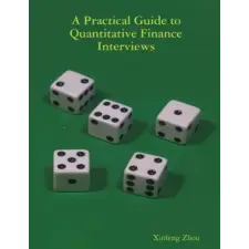 Lightning Source Inc A Practical Guide To Quantitative Finance Interviews | Xinfeng Zhou egyéb könyv