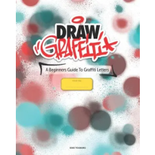 Lightning Source Inc Draw Graffiti: A Beginners Guide To Graffiti | Eske Touborg egyéb könyv