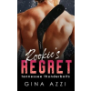 Lightning Source Inc Rookie's Regret: A Teammate's Little Sister Hockey Romance | Gina Azzi