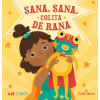 Lil Libros Sana, sana, colita de rana | Citlali Reyes