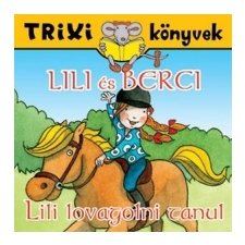 - Lili és Berci Lili lovagolni tanul gyermek- és ifjúsági könyv