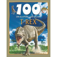 Lilliput Kiadó 100 állomás - 100 kaland - T-Rex gyermek- és ifjúsági könyv