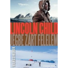 Lincoln Child Jégbe zárt félelem regény