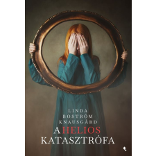 Linda Boström Knausgård - A Helios-katasztrófa egyéb könyv