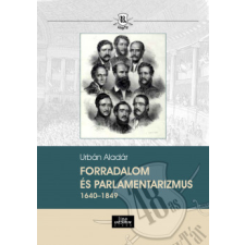 Line Design Kft. Forradalom és parlamentarizmus 1640-1849 történelem