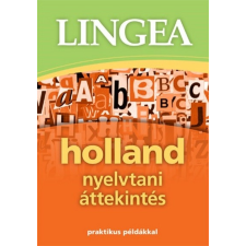 Lingea Holland nyelvtani áttekintés praktikus példákkal tankönyv