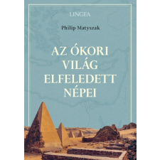 Lingea Kft. Az ókori világ elfeledett népei történelem