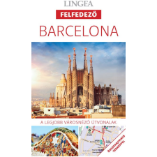 Lingea Kft. Barcelona útikönyv Lingea Felfedező utazás