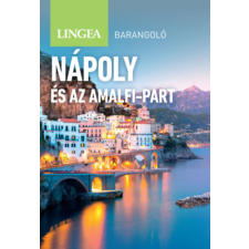 Lingea Kft. Nápoly és az Amalfi-part - Barangoló - 2. kiadás egyéb könyv