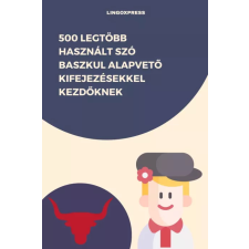 lingoXpress 500 legtöbb használt szó Baszkul alapvető kifejezésekkel kezdőknek egyéb e-könyv