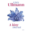 Linn Ullmann - A lány 1983-ból
