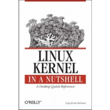  Linux Kernel in a Nutshell – Greg Kroah-Hartman idegen nyelvű könyv