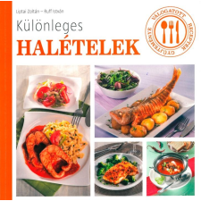 LIPTAI ZOLTÁN - RUFF ISTVÁN - KÜLÖNLEGES HALÉTELEK gasztronómia