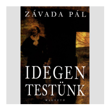 LÍRA KÖNYV ZRT. Idegen testünk ajándékkönyv