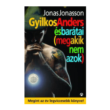 LÍRA KÖNYV ZRT. Jonas Jonasson - Gyilkos - Anders és barátai (meg akik nem azok) ajándékkönyv