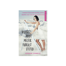 LÍRA KÖNYV ZRT. Kenan Crnkic - Vigyázz, hogy melyik farkast eteted irodalom