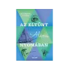 LÍRA KÖNYV ZRT. Kutszegi Csaba - Az eltűnt Aléna nyomában