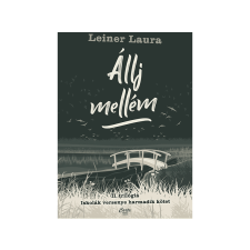 LÍRA KÖNYV ZRT. Leiner Laura - Állj mellém regény