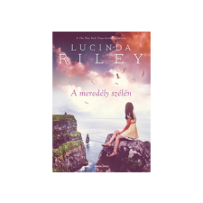 LÍRA KÖNYV ZRT. Lucinda Riley - A meredély szélén regény