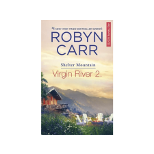 LÍRA KÖNYV ZRT. Robyn Carr - Virgin River 2. - Shelter Mountain regény