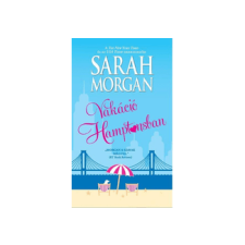 LÍRA KÖNYV ZRT. Sarah Morgan - Vakáció Hamptonsban romantikus