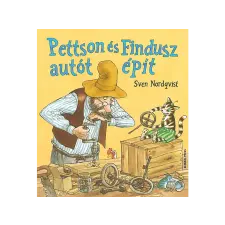 LÍRA KÖNYV ZRT. Sven Nordqvist - Pettson és Findusz autót épít gyermek- és ifjúsági könyv