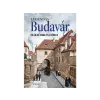 LÍRA KÖNYV ZRT. Száraz Miklós György, IIllés Andrea - Legendás Budavár