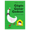 Líra Móra könyvkiadó - Gőgös Gúnár Gedeon - K. Lukáts Kató rajzaival