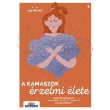 Lisa Damour - A kamaszok érzelmi élete egyéb könyv