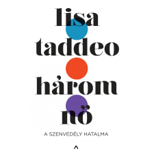 Lisa Taddeo TADDEO, LISA - HÁROM NÕ társadalom- és humántudomány
