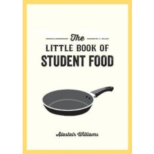 Little Book of Student Food – Williams,Alastair idegen nyelvű könyv