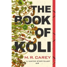 Little, Brown Book Group Book of Koli | M. R. Carey egyéb könyv
