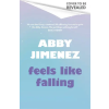 Little, Brown Book Group Feels Like Falling | Abby Jimenez
